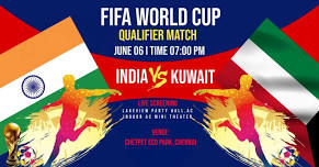 India Vs Kuwait - FIFA World Cup Qualifier 2026 @LAKE VIEW AC PARTY HALL, Chetpet EcoPark, SCREENING