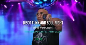 Disco, Funk and Soul (DFS) Night with Special Guest DJ - Keith Evans