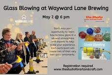 Glass Blowing at Wayward Lane Brewing