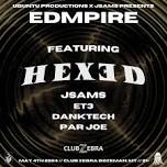 EDMPIRE Featuring HEXED