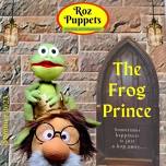 ROZ Puppets presents THE FROG PRINCE