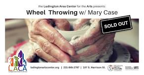 Introduction to Wheel Throwing w/ Mary Case