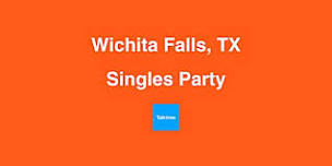 Singles Party - Wichita Falls