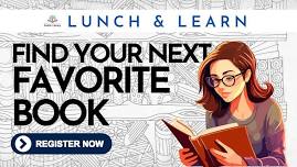 Lunch & Learn:  Find Your Next Favorite Book