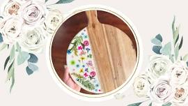 6/8/24 5-8pm Pressed flower charcuterie or trinket trays