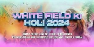 White Field Ki Holi 2024 - Holi Party