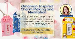 WORKSHOP | Omamari-Inspired Charm Making and Meditation with Lisa