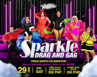 Sparkle: Drag and Gag  ( PRIDE CELEBRATION )