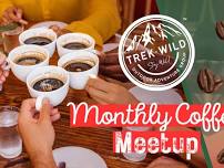 ☕️ MONTHLY COFFEE MEETUP ☕️ to Discuss Adventures & Outings!