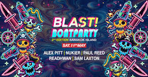 BLAST BOAT PARTY Bangkok 2nd Edition