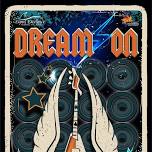 'Dream On: A Tribute to Classic Rock' Summer 2024