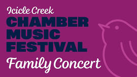 Icicle Creek Chamber Festival Family Concert