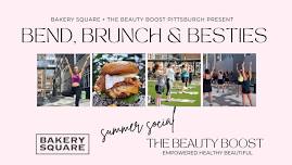 Bend, Brunch & Besties at Bakery Square