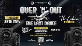 Over “N” Out – The Last Dance