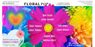 FLORAL POP: a variety show