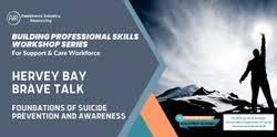 HERVEY BAY Brave talk – Foundations of suicide prevention and awareness