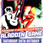 Aladdin Sane - Bowie Tribute - Saturday Oct 26th 2024