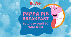 Peppa Pig Breakfast at Hy-Vee