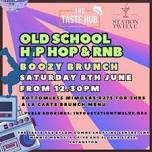 Old School Hip Hop & RnB Brunch  June 8th