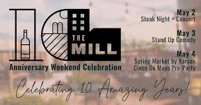 The Mill 10 Year Anniversary Weekend