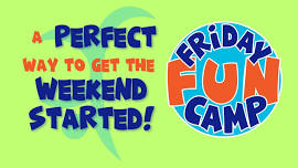 Friday Fun Camp