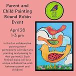 Parent and Child Round Robin Painting Event