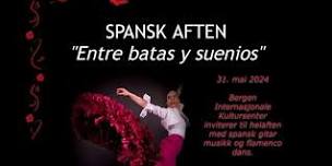 Spansk Aften // «Entre Batas y Sueños»