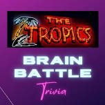 TRIVIA AT THE TROPICS