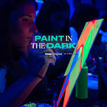 Paint in the Dark: Workshop de Pintura e Drinks no Escuro!