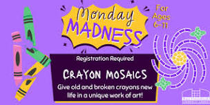 Monday Madness: Crayon Mosaics (ages 6-11)