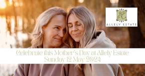 Mother's Day Brunch, High Tea or Dinner