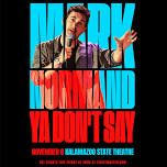 Mark Normand: Ya Don’t Say Tour