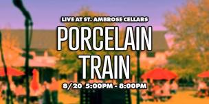 Porcelain Train @ St. Ambrose Cellars