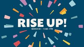 Rise Up! Easter Event