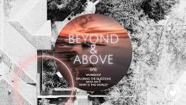 BEYOND & ABOVE