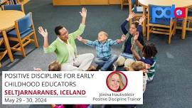 POSITIVE DISCIPLINE FOR EARLY CHILDHOOD EDUCATORS