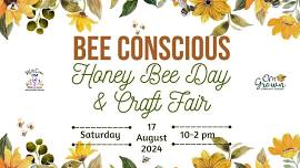 BEE Conscious Honey Bee Day and Craft Fair