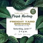 Plant Meetup - Sell, Trade, Giveaway