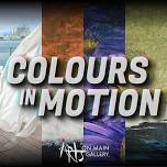 Colours in Motion at Arts on Main Gallery