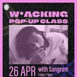 W*acking Pop Up class