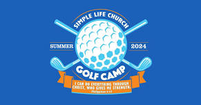 Simple Life Church Summer Golf Camp for Students