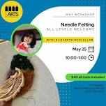 Needle Felting — Shasta County Arts Council