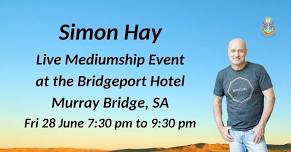 Aussie medium, Simon Hay at the Bridgeport Hotel, Murray Bridge, SA