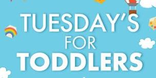 Tuesday s for Toddlers,