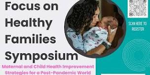 Focus on Healthy Families Symposium