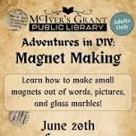 Adventures in DIY: Magnet Making - for Adults