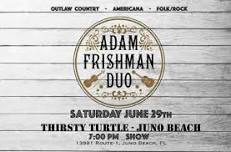 Adam Frishman Duo at the Thirsty Turtle - Juno Beach