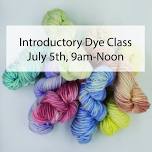 Introductory Dye Class