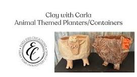 Clay with Carla – Animal Themed Planters/Containers