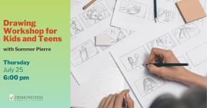 6:00 pm - Drawing Workshop for Kids and Teens with Summer Pierre